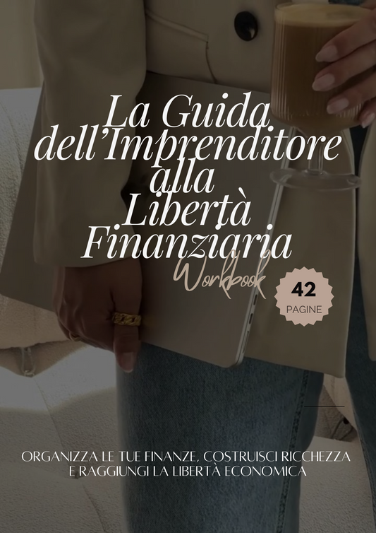 La Guida dell’Imprenditore alla Libertà Finanziaria